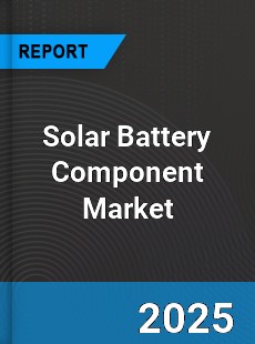 Global Solar Battery Component Industry