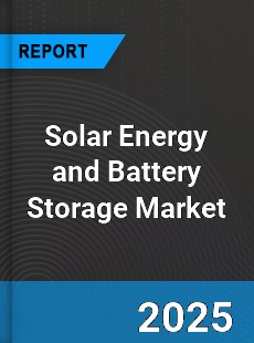 Global Solar Energy and Battery Storage Market