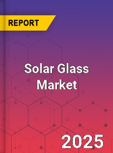 Global Solar Glass Market