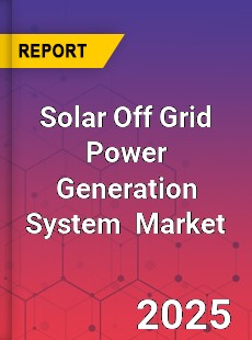 Global Solar Off Grid Power Generation System Industry