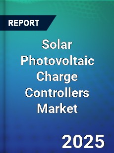 Global Solar Photovoltaic Charge Controllers Market