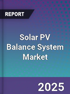 Solar PV Balance System Global Market
