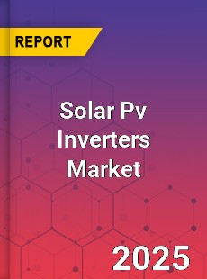 Global Solar Pv Inverters Market