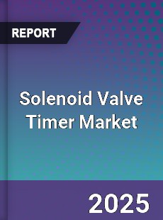 Solenoid Valve Timer Market