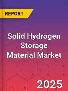 Solid Hydrogen Storage Material Global and China Top Players Market