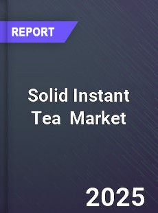 Global Solid Instant Tea Market