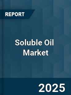 Soluble Oil Global and China Top Players Market