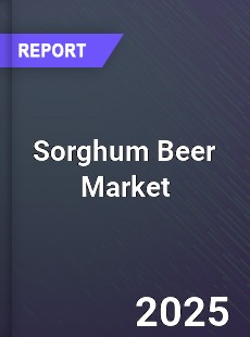 Global Sorghum Beer Market