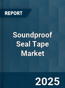 Soundproof Seal Tape Market