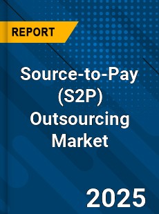 Source to Pay Outsourcing Market