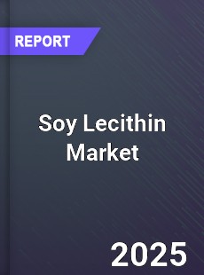 Global Soy Lecithin Market