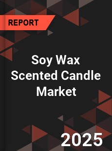 Soy Wax Scented Candle Market