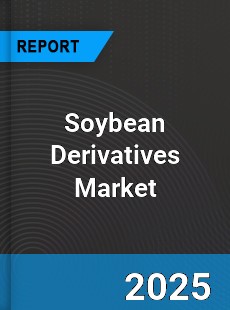 Global Soybean Derivatives Market
