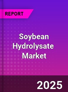 Global Soybean Hydrolysate Professional Survey Report