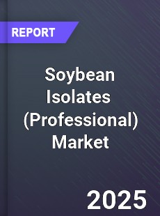 Global Soybean Isolates Professional Market