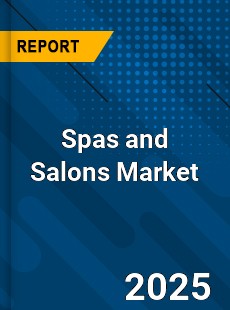 COVID 19 Outbreak Global Spas and Salons Industry