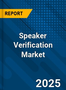 Speaker Verification Market