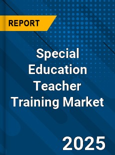 Special Education Teacher Training Market