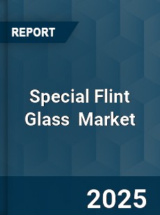 Global Special Flint Glass Industry