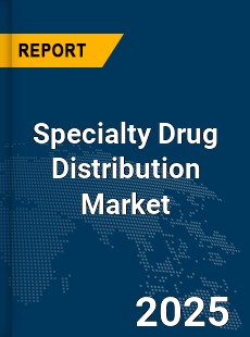 Global Specialty Drug Distribution Market