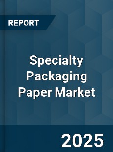 Specialty Packaging Paper Market