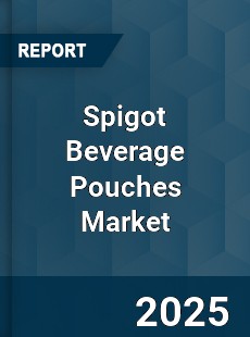 Global Spigot Beverage Pouches Market