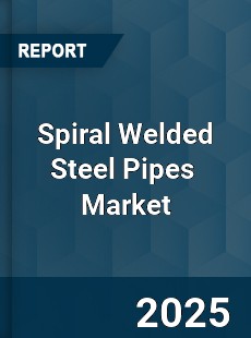 Global Spiral Welded Steel Pipes Industry