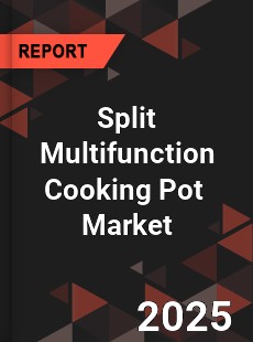 Global Split Multifunction Cooking Pot Industry