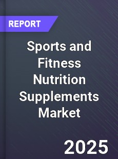 Global Sports and Fitness Nutrition Supplements Market