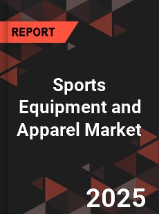Global Sports Equipment and Apparel Market