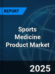 Global Sports Medicine Product Market