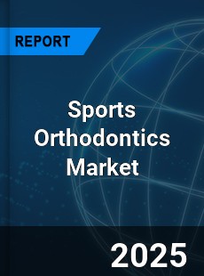 Global Sports Orthodontics Market
