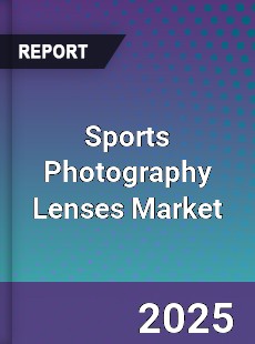 Sports Photography Lenses Market