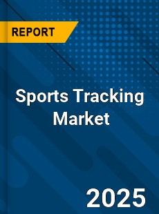 Global Sports Tracking Market