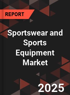 COVID 19 Outbreak Global Sportswear and Sports Equipment Industry