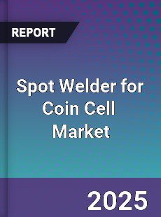Global Spot Welder for Coin Cell Industry