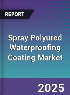 Spray Polyured Waterproofing Coating Global Market