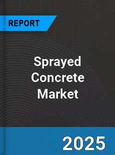 COVID 19 Outbreak Global Sprayed Concrete Industry