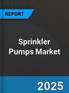 Sprinkler Pumps Global Market
