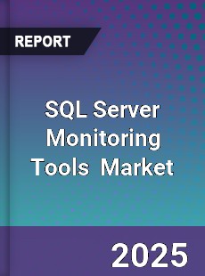 Global SQL Server Monitoring Tools Professional Survey Report