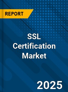 COVID 19 Outbreak Global SSL Certification Industry