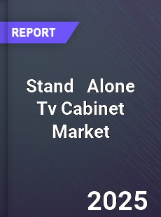 Global Stand Alone Tv Cabinet Market