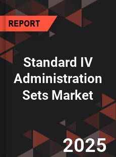 Global Standard IV Administration Sets Market