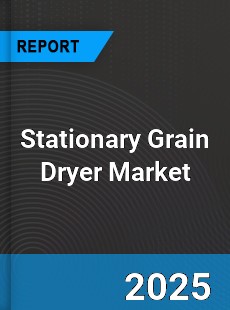Global Stationary Grain Dryer Market