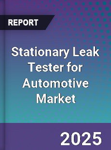 Global Stationary Leak Tester for Automotive Market