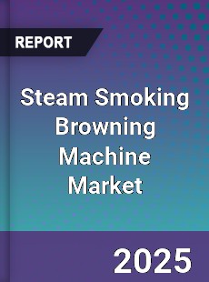 Steam Smoking Browning Machine Global Market