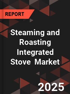 Steaming and Roasting Integrated Stove Global and China Top Players Market
