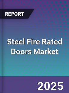Global Steel Fire Rated Doors Industry