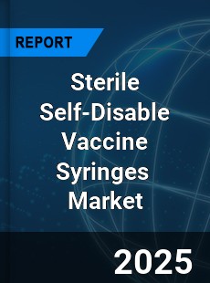 Global Sterile Self Disable Vaccine Syringes Industry