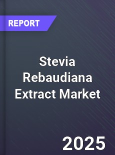 Global Stevia Rebaudiana Extract Industry